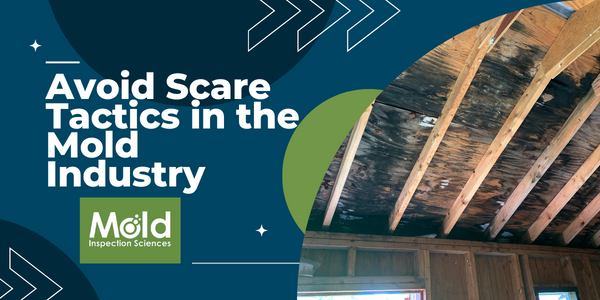 Avoid Scare Tactics within the Mold Industry