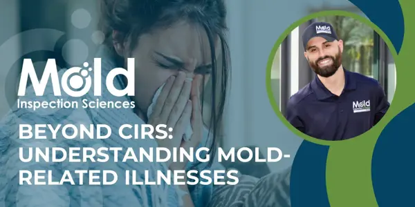 Beyond CIRS Understanding Mold-Related Illnesses